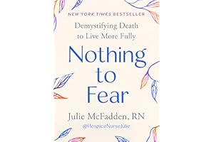 Nothing to Fear: Demystifying Death to Live More Fully