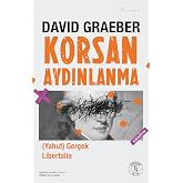 Korsan Aydınlanma: (yahut) Ger&ccedil;ek Libertalia