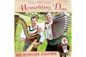 Beim Zillertaler Almabtrieb; incl. Petri Heil; Fischerlied; Die kleine Eisenbahn; Glückwunschlied