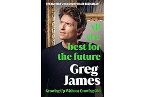 All the Best for the Future: Growing Up Without Growing Old