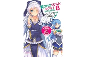 Konosuba: God's Blessing on This Wonderful World!, Vol. 8 (light novel): Axis Church vs. Eris Church (KONOSUBA LIGHT NOVEL SC)