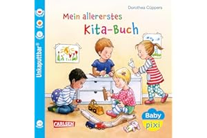 Baby Pixi (unkaputtbar) 70: Mein allererstes Kita-Buch: Unzerstörbares Baby-Buch ab 12 Monaten über Kindergarten und Kita – auch als Badebuch geeignet (70)