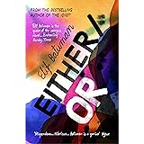 Either/Or: From the bestselling author of THE IDIOT