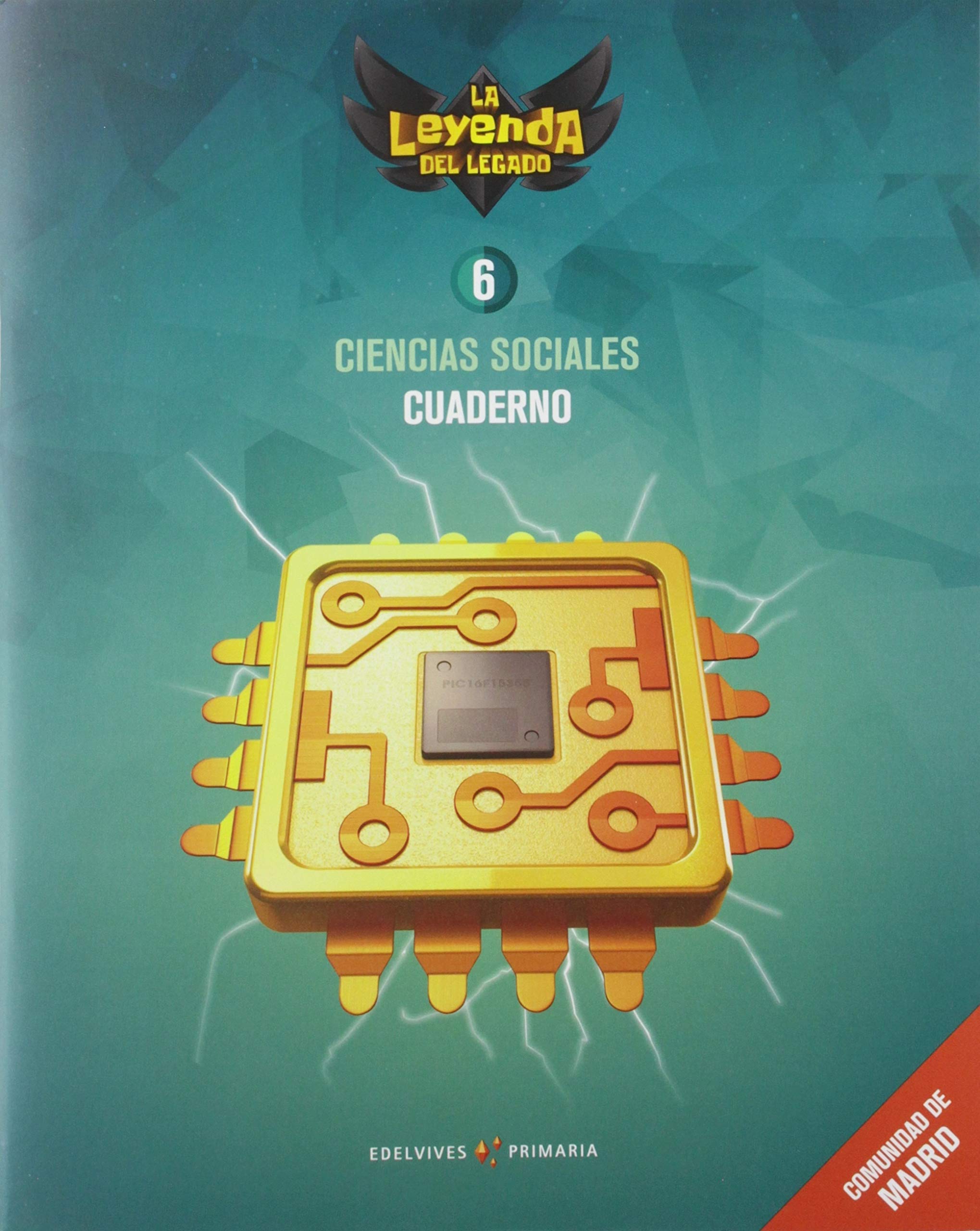 Proyecto: La leyenda del Legado. Ciencias Sociales 6. Cuaderno. Comunidad de Madrid