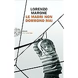 Le madri non dormono mai