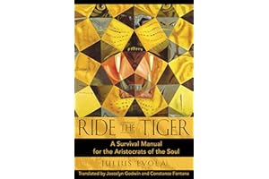 Ride the Tiger: A Survival Manual for the Aristocrats of the Soul