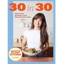 Soph's Plant Kitchen 30 in 30: 30g of protein, 30 minutes or less: 100 plant-based recipes from the Sunday Times Bestselling 