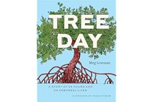 Tree Day: A Story of 24 Hours and 24 Arboreal Lives (Earth Day)