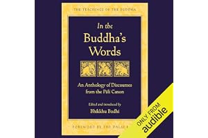 In the Buddha's Words: An Anthology of Discourses from the Pali Canon