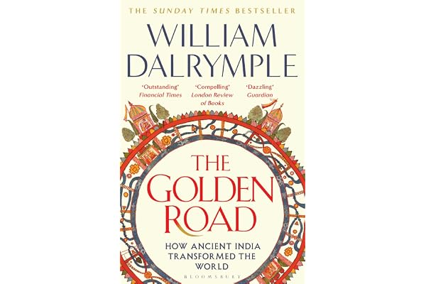 The Golden Road: How Ancient India Transformed the World