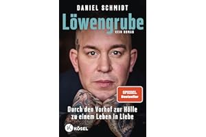 Löwengrube: Durch den Vorhof zur Hölle zu einem Leben in Liebe. Kein Roman - Vom Wirt der legendären Hamburger Kiezkneipe Elbschlosskeller SPIEGEL-Bestseller