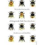 A Sting in the Tale by Dave Goulson (24-Apr-2014) Paperback
