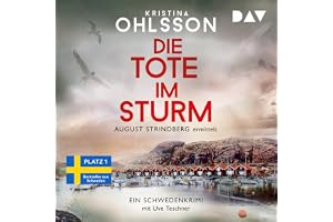 Die Tote im Sturm: August Strindberg ermittelt