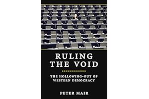 Ruling the Void: The Hollowing of Western Democracy