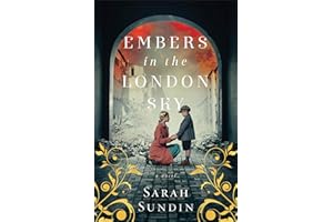 Embers in the London Sky: A Novel