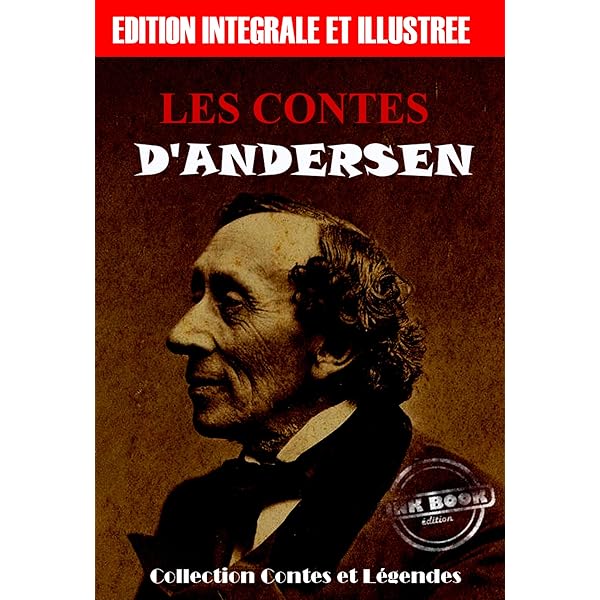 Les Contes D Andersen Edition Integrale Illustree Ebook Andersen Hans Christian Amazon Fr