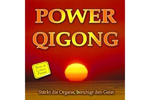 Power Qigong - Stärkt die Organe, beruhigt den Geist: Best of Lotus-Press