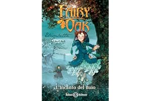 L'incanto del buio. Fairy Oak. Nuova ediz. (Vol. 2)