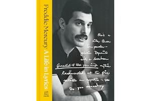 A Life in Lyrics: The Official Creative Legacy of Freddie Mercury, Based on His Unseen Personal Archives and Collections. A must-read for 2026. THE NO.1 SUNDAY TIMES BESTSELLER.