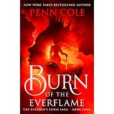 Burn of the Everflame: The epic final book in the Kindred's Curse Saga!: 4
