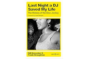 Last Night a DJ Saved My Life: The History of the Disc Jockey (Deep Cuts)