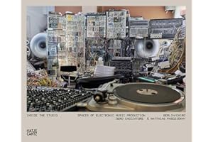 Inside the Studio: Spaces of Electronic Music Production. Berlin/Cairo