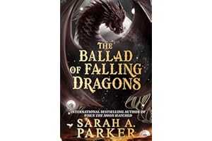 The Ballad of Falling Dragons: The new romantasy sequel from the No.1 SUNDAY TIMES bestselling author of WHEN THE MOON HATCHED (The Moonfall Series Book 2) (English Edition)