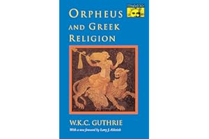 Orpheus and Greek Religion (Mythos Books): A Study of the Orphic Movement (Mythos: The Princeton/Bollingen Series in World Mythology)
