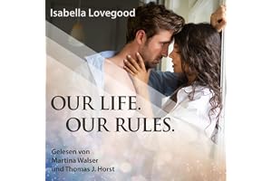 Our Life. Our Rules. (German Edition)