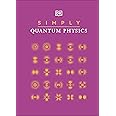 Simply Quantum Physics