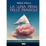 La luna piena delle fragole