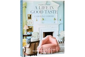 Interiors for a Life in Good Taste: Interiors for Living Well