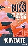 J'ai d&ucirc; r&ecirc;ver trop fort (French Edition)