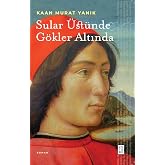 Sular &Uuml;st&uuml;nde G&ouml;kler Altında