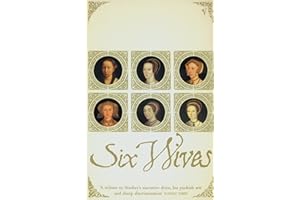 Six Wives: The Queens of Henry VIII