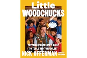 Little Woodchucks: Offerman Workshop’s Guide to Tools and Tomfoolery