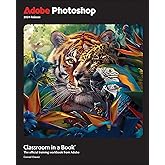 Adobe Photoshop Classroom in a Book 2024 Release: The Official Training Workbook from Adobe