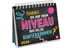 Postkartenkalender 2026: Kommst du auf mein Niveau oder soll ich runterkommen?: Wochenkalender zum Aufstellen, Tischkalender mit Spiralbindung und 53 Postkarten zum Heraustrennen