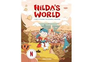 Hilda's World: A Guide to Trolberg, the Wilderness, and Beyond