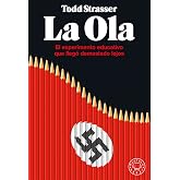 La ola: El experimento educativo que lleg&oacute; demasiado lejos (BLACKIE BOOKS)