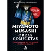 Obras completas: Todos los escritos del samur&aacute;i m&aacute;s c&eacute;lebre de Jap&oacute;n (Alienta)