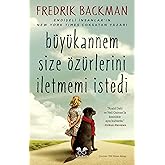 B&uuml;y&uuml;kannem Size &Ouml;z&uuml;rlerini İletmemi Istedi