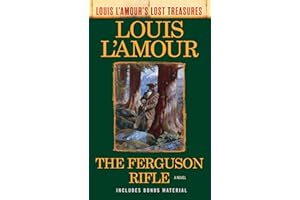 The Ferguson Rifle (Louis L'Amour's Lost Treasures): A Novel
