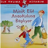Minik Elif Anaokuluna Başlıyor: İlk Okuma Kitabım