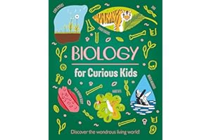 Biology for Curious Kids: Discover the Wondrous Living World! (Curious Kids, 1)