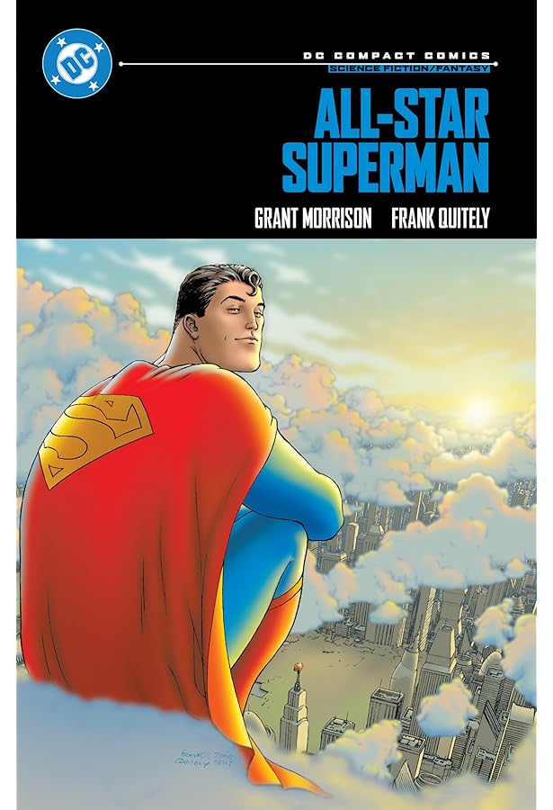 All Star Superman: The Deluxe Edition : Morrison, Grant, Quitely