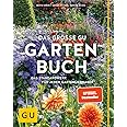 Das große GU Gartenbuch: Das Standardwerk für jeden Gartenliebhaber (GU Gartenspaß)
