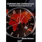 Chronik des Untergangs: Ist es für uns wirklich erst 5 vor 12?