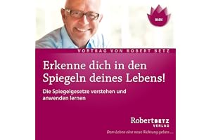 Erkenne dich in den Spiegeln des Lebens