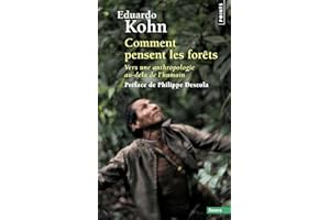 Comment pensent les forêts. Vers une anthropologie au-delà de l'humain